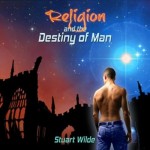 Stuart_wilde- religion destiny of man